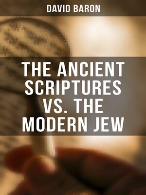cover image of The Ancient Scriptures VS. the Modern Jew